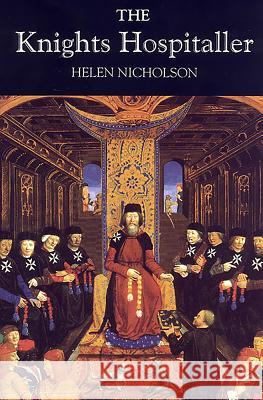 The Knights Hospitaller Helen Nicholson 9781843830382