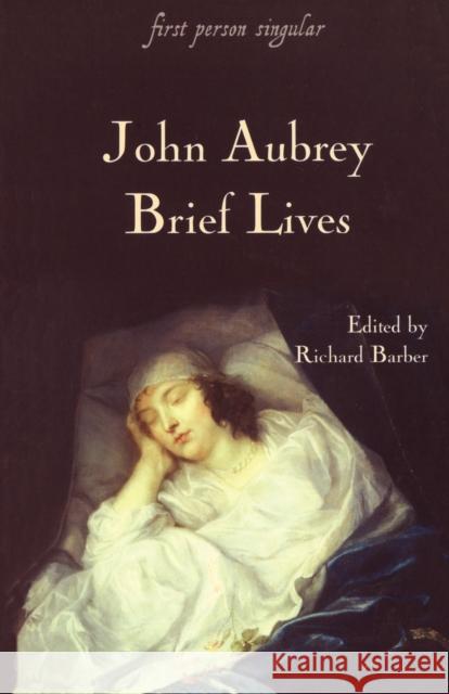 Brief Lives John Aubrey Richard Barber 9781843831129 Boydell & Brewer Ltd