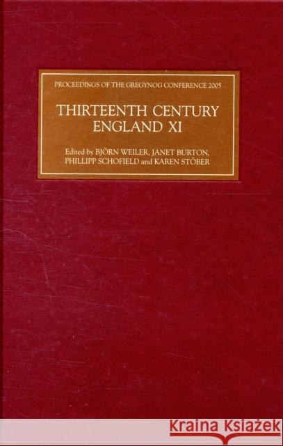 Thirteenth Century England: Proceedings of the Gregynog Conference, 2005 Bjorn K. U. Weiler Janet Burton Phillipp Schofield 9781843832850 Boydell Press