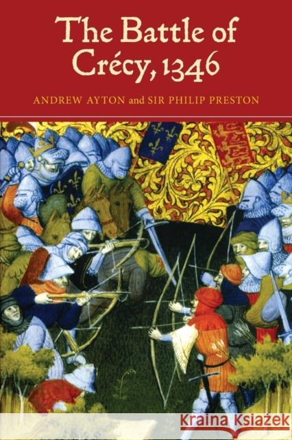 The Battle of Crécy, 1346 Ayton, Andrew 9781843833062