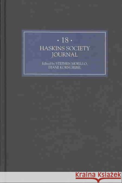 The Haskins Society Journal: Studies in Medieval History Diane Korngiebel Stephen Morillo 9781843833369 Boydell Press