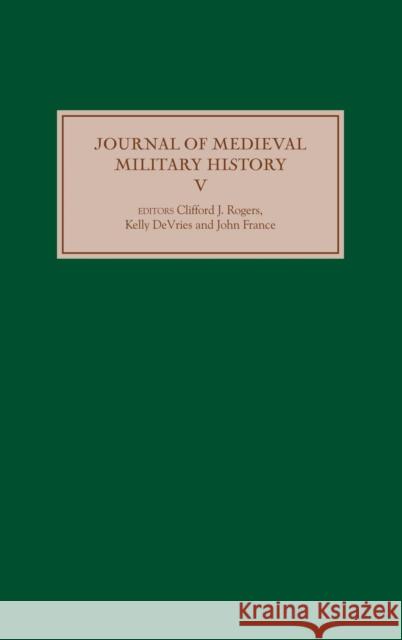 The Journal of Medieval Military History Rogers, Clifford J. 9781843833390
