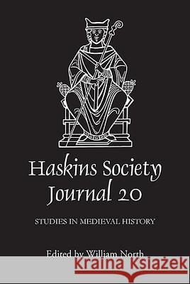 The Haskins Society Journal: Studies in Medieval History William North 9781843834892