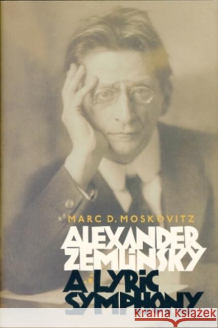 Alexander Zemlinsky: A Lyric Symphony Marc D. Moskovitz 9781843835783 Boydell Press