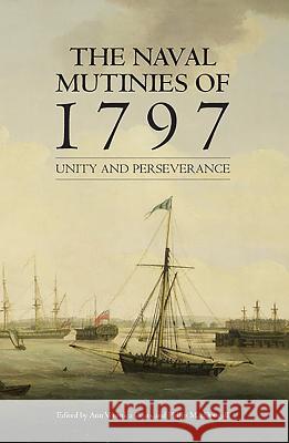The Naval Mutinies of 1797: Unity and Perseverance Ann Coats Philip Macdougall 9781843836698 Boydell Press