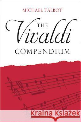The Vivaldi Compendium Michael Talbot 9781843836704 0