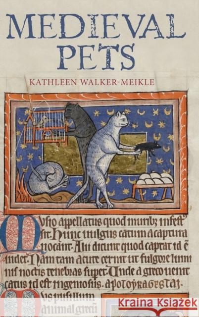 Medieval Pets Kathleen F Walker Meikle 9781843837589