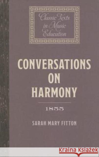 Conversations on Harmony (1855) Sarah Mary Fitton 9781843839866 Boydell Press