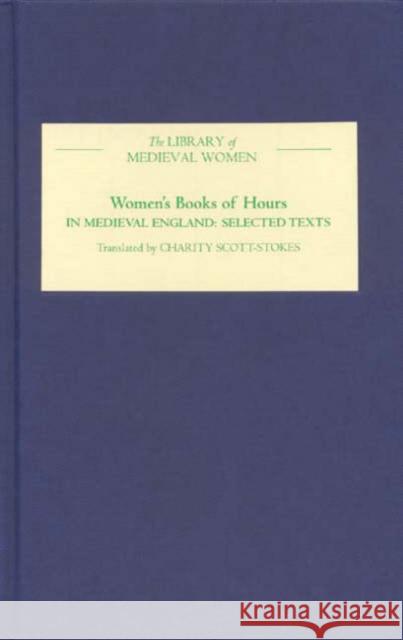 Women's Books of Hours in Medieval England Charity Scott-Stokes 9781843840701