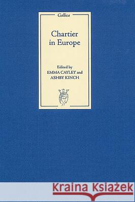 Chartier in Europe Emma Cayley Ashby Kinch 9781843841760 Boydell & Brewer