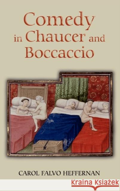 Comedy in Chaucer and Boccaccio Carol Falvo Heffernan 9781843842019 Boydell & Brewer