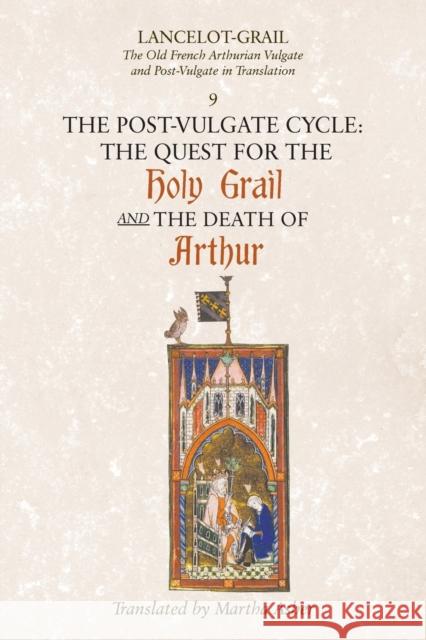 The Post-Vulgate Quest for the Holy Grail/The Post-Vulgate Death of Arthur Lacy, Norris J. 9781843842330
