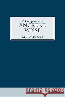 A Companion to Ancrene Wisse Yoko Wada 9781843842439