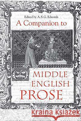 A Companion to Middle English Prose A. S. G. Edwards 9781843842484 Boydell & Brewer
