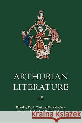 Arthurian Literature XXVIII: Blood, Sex, Malory: Essays on the Morte Darthur David Clark Kate McClune 9781843842811 Boydell & Brewer