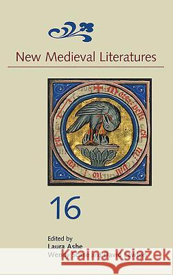 New Medieval Literatures 16 Laura Ashe David Lawton Wendy Scase 9781843844334 Boydell & Brewer