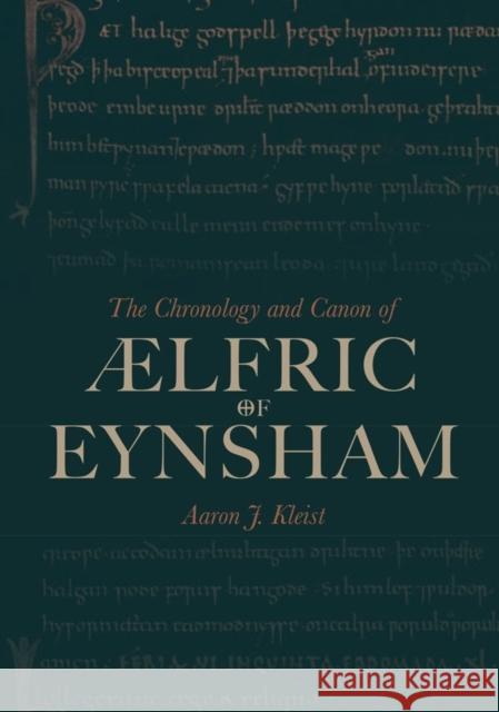 The Chronology and Canon of ÆLfric of Eynsham Kleist, Aaron J. 9781843845331