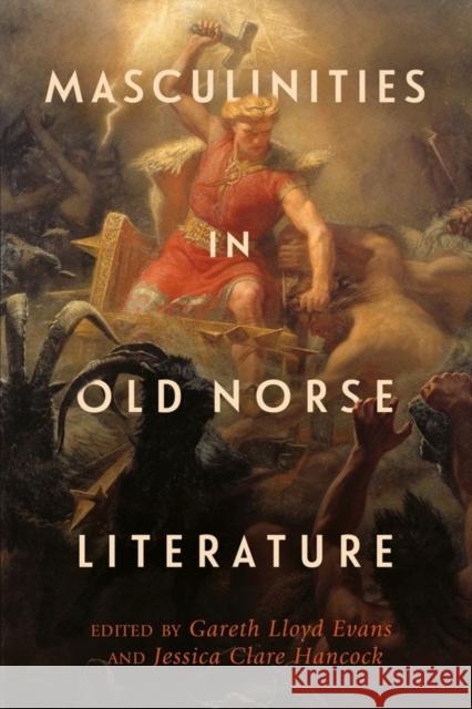 Masculinities in Old Norse Literature Evans, Gareth Lloyd 9781843845621 D.S. Brewer