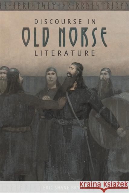 Discourse in Old Norse Literature Eric Shane Bryan 9781843845973
