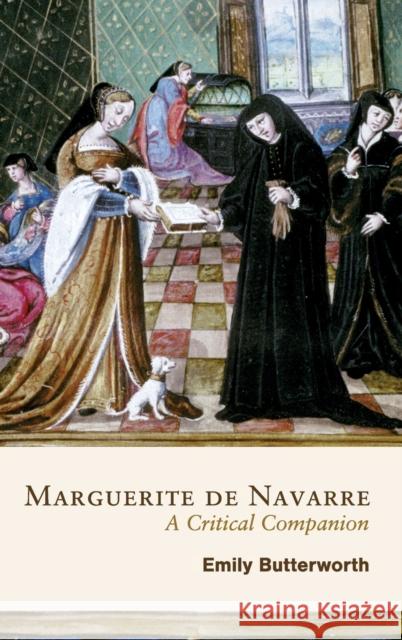 Marguerite de Navarre: A Critical Companion Emily (Author) Butterworth 9781843846260 Boydell & Brewer Ltd