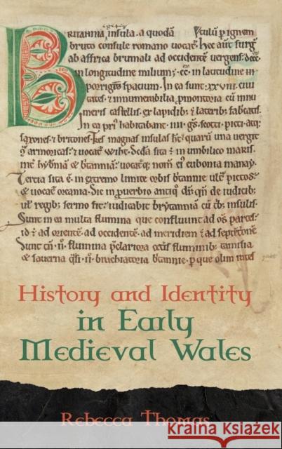 History and Identity in Early Medieval Wales Rebecca (Contributor) Thomas 9781843846277