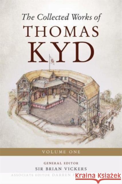 The Collected Works of Thomas Kyd: Volume One Brian Vickers Darren Freebury-Jones Brian Vickers 9781843846949