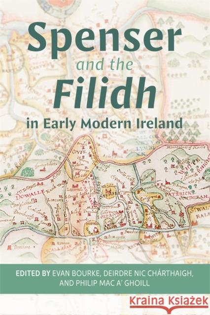 Spenser and the Filidh in Early Modern Ireland Evan Bourke Philip Ma Deirdre Ni 9781843847083
