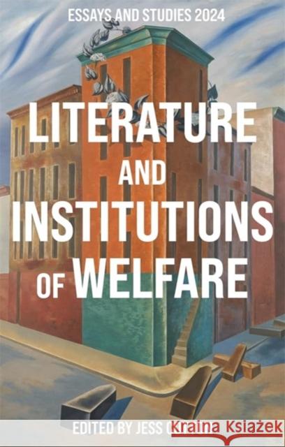 Literature and Institutions of Welfare Jess Cotton 9781843847311 Boydell & Brewer Ltd