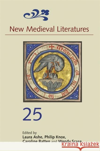 New Medieval Literatures 25 Laura Ashe Philip Knox Caroline Batten 9781843847410 Boydell & Brewer