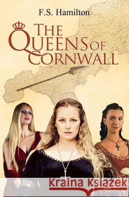 The Queens of Cornwall F. S. Hamilton 9781843868088 Pegasus Elliot Mackenzie Publishers
