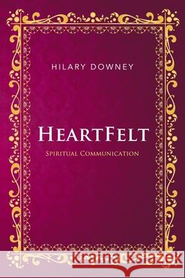 Heartfelt Hilary Downey 9781843868149
