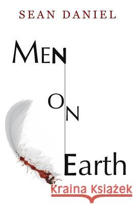 Men on Earth Sean Daniel 9781843869573 Pegasus Elliot Mackenzie Publishers