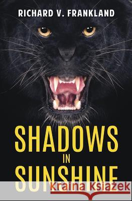 Shadows in Sunshine Richard V. Frankland 9781843869689