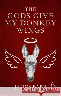 Gods Give My Donkey Wings James Barr 9781843918967 Hesperus Classics