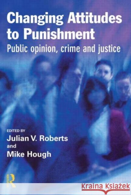 Changing Attitudes to Punishment  9781843920021 WILLAN PUBLISHING