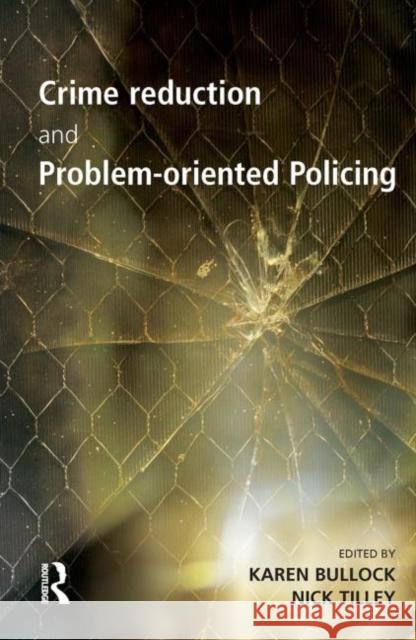 Crime Reduction and Problem-oriented Policing  9781843920502 WILLAN PUBLISHING