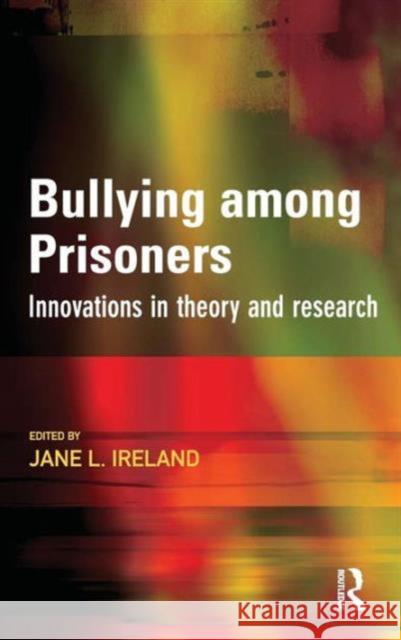 Bullying among Prisoners  9781843921219 WILLAN PUBLISHING