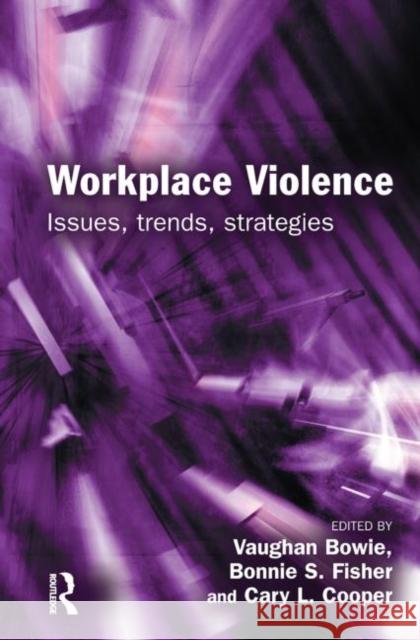 Workplace Violence  9781843921349 WILLAN PUBLISHING