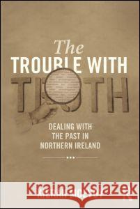 Trouble with Truth   9781843922360 0