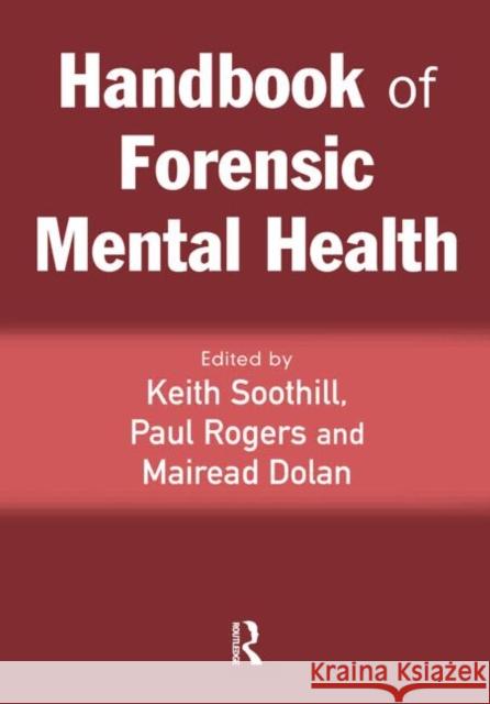 Handbook of Forensic Mental Health Keith Soothill 9781843922629