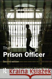 The Prison Officer Alison Liebling 9781843922698 Taylor & Francis Ltd