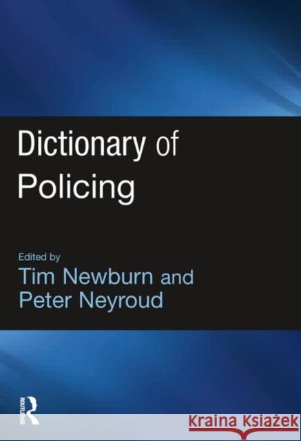 Dictionary of Policing Tim Newburn 9781843922872