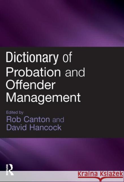 Dictionary of Probation and Offender Management Rob Canton 9781843922896 0