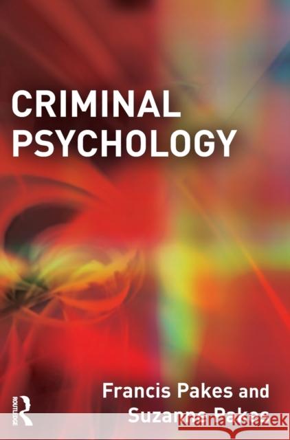 Criminal Psychology Pakes 9781843923282 Willan Publishing (UK)