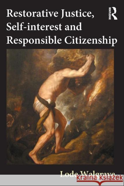 Restorative Justice, Self-Interest and Responsible Citizenship Walgrave, Lode 9781843923343