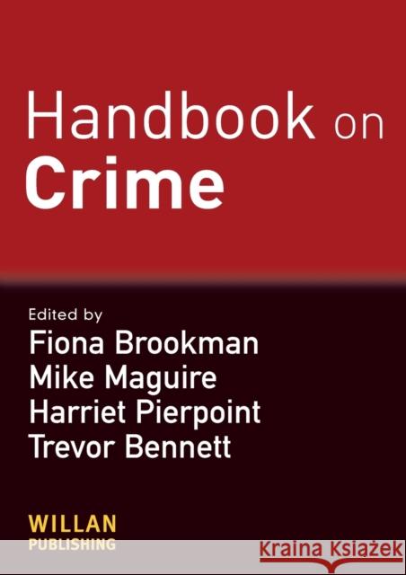 Handbook on Crime Fiona Brookman 9781843923718