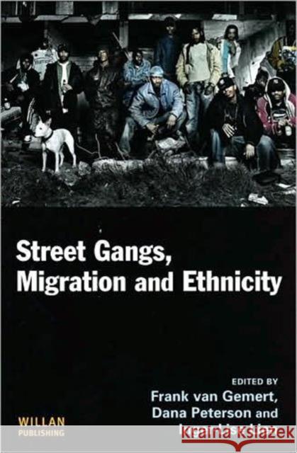 Street Gangs, Migration and Ethnicity  9781843923978 WILLAN PUBLISHING