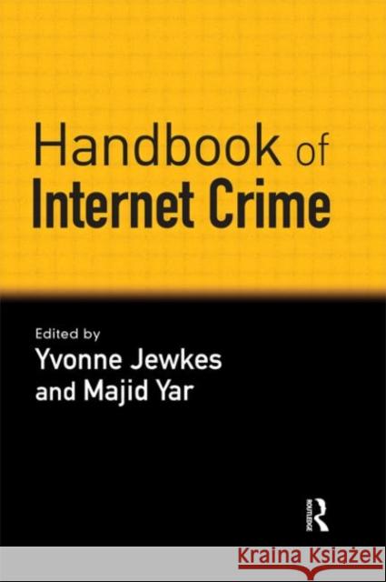 Handbook of Internet Crime Yvonne Jewkes 9781843925248