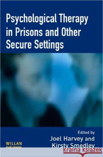 Psychological Therapy in Prisons and Other Settings  9781843928003 Willan Publishing (UK)
