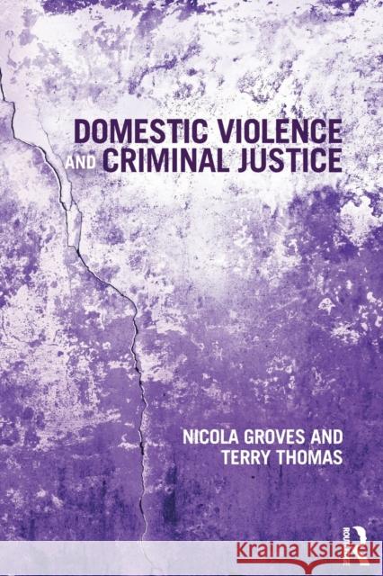 Domestic Violence and Criminal Justice Nicola Groves 9781843928195 0